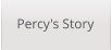 Percy's Story